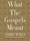 What the Gospels Meant